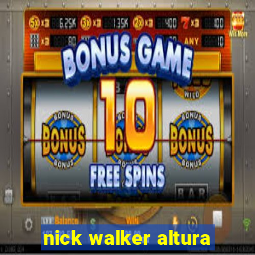 nick walker altura